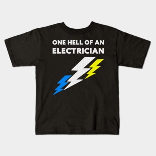 One Hell Of An Electrician Kids T-Shirt